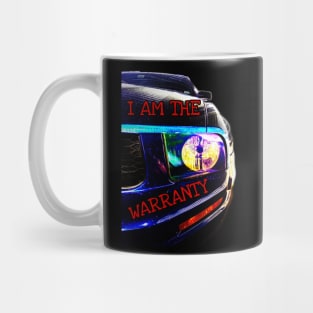 I Am The Warranty Mug